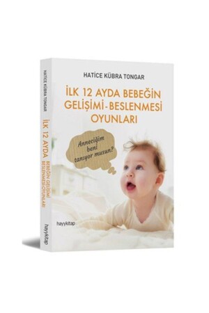 ألعاب تطوير و تغذية الطفل في الأشهر الـ 12 الأولى - Hatice Kübra Tongar 372435 - Hayykitap