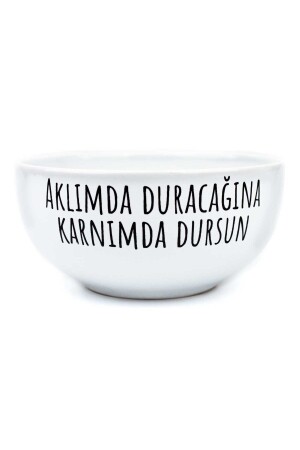 Aklımda Duracağına Karnımda Dursun Beyaz Seramik Kase - Hediye Seramik Kase KAS012 - 3