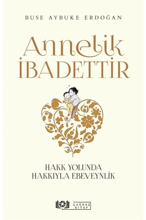 Annelik Ibadettir - Buse Aybuke Erdoğan 9786057027665 - 1