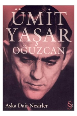 Aşka Dair Nesirler - Ümit Yaşar Oğuzcan - - 1