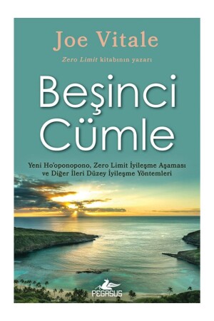 Beşinci Cümle: Yeni Hooponopono Zero Limit Iyileşme Aşaması Ve Diğer Ileri Düzey Iyileşme Yöntemleri - 2