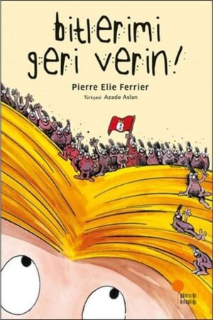 Bitlerimi Geri Verin Pierre Elie Ferrier 9786059405072 - 2