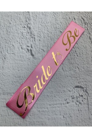 Bride To Be Yazılı Pembe Üstüne Gold Altın Sarısı Yaldızlı Kuşak Bekarlığa Veda Partisi Konsepti - Huzur Party Store