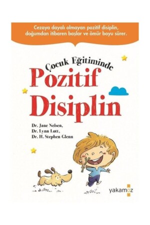 Çocuk Eğitiminde Pozitif Disiplin H. Stephen Glenn- Jane Elsen-lynn Lott - 2