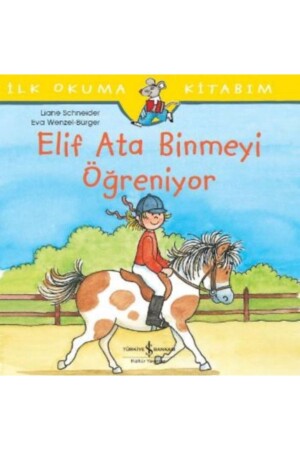 كتاب قراءتي الأولى: إيليف يتعلم ركوب الحصان - Türkiye İş Bankası Kültür Yayınları