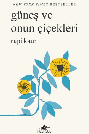 Die Sonne und ihre Blumen – Rupi Kaur - 1