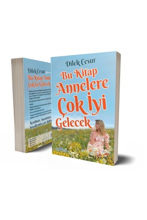 Dilek Cesur-bu Kitap Annelere Çok Iyi Gelecek - 2