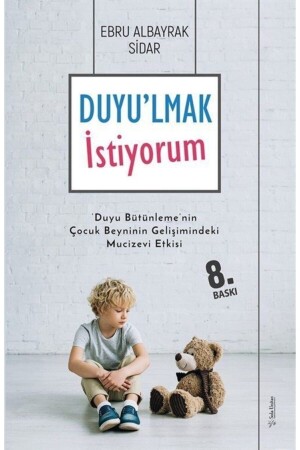 Duyulmak Istiyorum-duyu Bütünlemenin Çocuk Beyninin Gelişimindeki Mucizevi Etkisi 518330 - 1