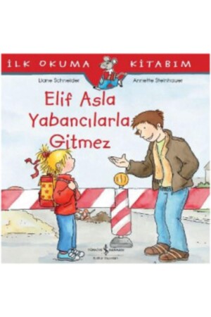 Elif Asla Yabancılarla Gitmez - 1