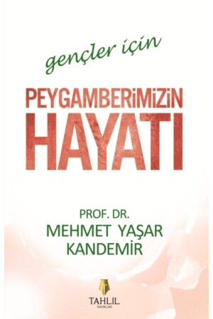 Gençler Için Peygamberimizin Hayatı - 2