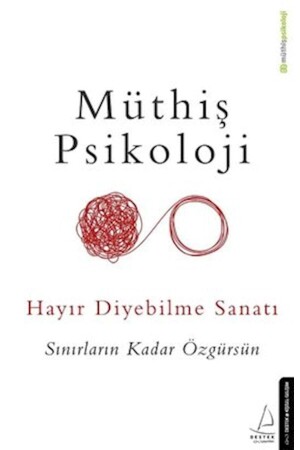 Hayır Diyebilme Sanatı - - Müthiş Psikoloji - 2