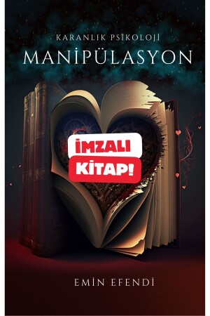 ( Imzalı) Karanlık Psikoloji - Manipülasyon - Emin Efendi - 1