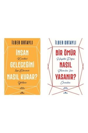 Insan Geleceğini Nasıl Kurar? Kendini Inşa Etmenin Yolları -bir Ömür Nasıl Yaşanır? Hayatta Doğru Se - 1