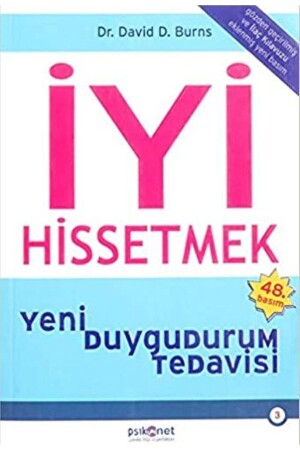Iyi Hissetmek - David Burns - - 9786056950483 - Psikonet Yayınları