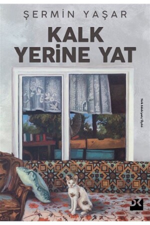 Kalk Yerine Yat - Şermin Yaşar 9786258036107 - 2