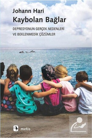 Kaybolan Bağlar & Depresyonun Gerçek Nedenleri Ve Beklenmedik Çözümler - 1