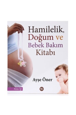 كتاب MNZ-الحمل والولادة والرعاية بالطفل Ayşe Öner - Klan Yayınları