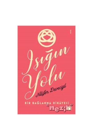 (MNZ) - طريق الضوء (Nilüfer Devecigil) - (Nilüfer Devecigil) - Doğan Kitap