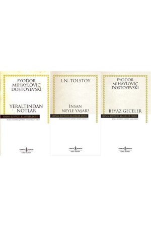 (MNZ-Most Read) (دستويفسكي-تولستوي) 3 مجموعة من الملاحظات من تحت الأرض - ما الذي يعيش به الرجل؟ - الليالي البيضاء - Türkiye İş Bankası Kültür Yayınları
