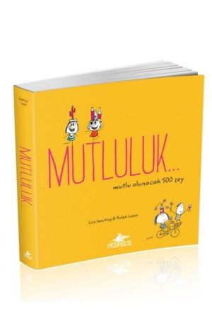 Mutluluk… Mutlu Olunacak 500 Şey - Lisa Swerling & Ralph Lazar 486806 - 2