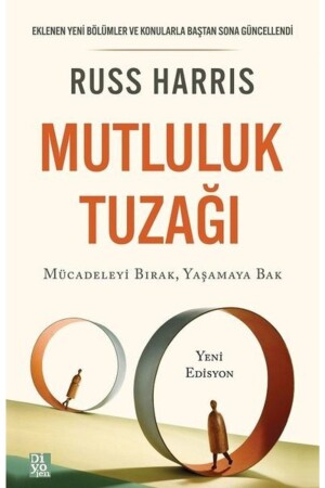 Mutluluk Tuzağı - Mücadeleyi Bırak Yaşamaya Bak - 2