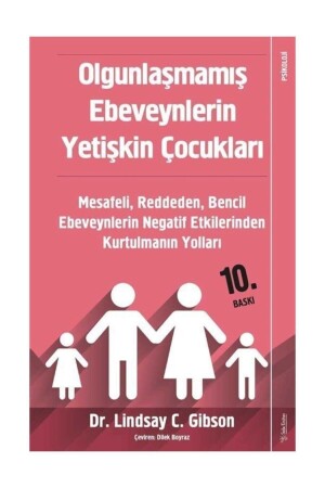 Olgunlaşmamış Ebeveynlerin Yetişkin Çocukları Lindsay Gibson - Lindsay Gibson - 2