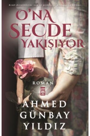 O'na Secde Yakışıyor - Ahmed Günbay Yıldız - 2