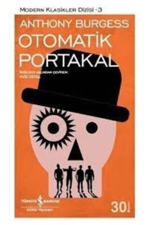 Otomatik Portakal - Türkiye İş Bankası Kültür Yayınları
