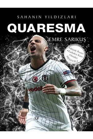 Sahanın Yıldızları - Quaresma ( Büyük Poster Futbolcu Kardi Hediye ) Emre Sarıkuş - Efsane Yayınları