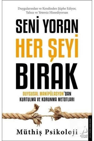 Seni Yoran Her Şeyi Bırak & Duygusal Manipülasyon'dan Kurtulma Ve Korunma Metotları - 1