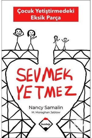 Sevmek Yetmez & Çocuk Yetiştirmedeki Eksik Parça 2-9786050624816 - 3