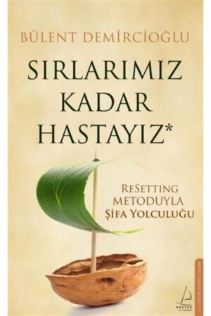 Sırlarımız Kadar Hastayız & Resetting Metoduyla Şifa Yolculuğu - 1