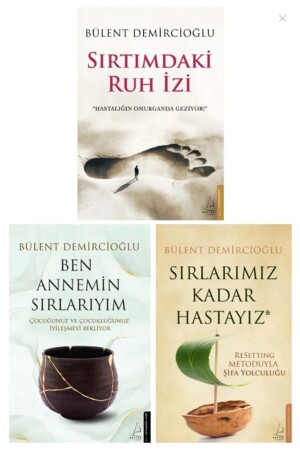 Sırtımdaki Ruh İzi -Sırlarımız Kadar Hastayız-Ben Annemin Sırlarıyım Bülent Demircioğlu 3 kitap - 2