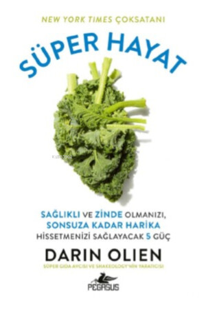 Süper Hayat:; Sağlıklı Ve Zinde Olmanızı, Sonsuza Kadar Harika 410189 - 3