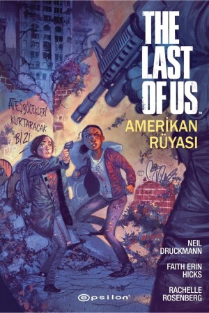 The Last Of Us: Amerikan Rüyası - Faith Erin Hicks 9786254140341 - Epsilon Yayınevi