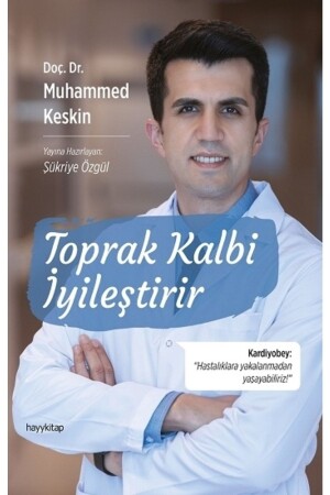 Boden heilt das Herz / Kardiyobey / Assoc.DR.Muhammed Keskin - Hayykitap