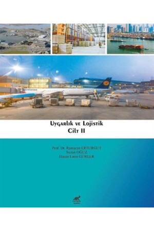 Uygarlık Ve Lojistik - Cilt 2 - Hasan Emin Gürler - - 9786287881258 - 1