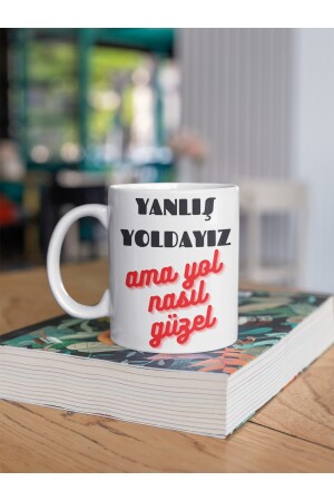 We Are On The Wrong Path But How Beautiful Is The Way Written Fun Special Design Bedruckte Tasse Geschenktasse TYC00505533228 - 3